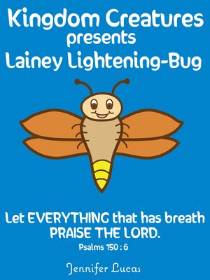 cover image of Kingdom Creatures presents Lainey Lightening-Bug